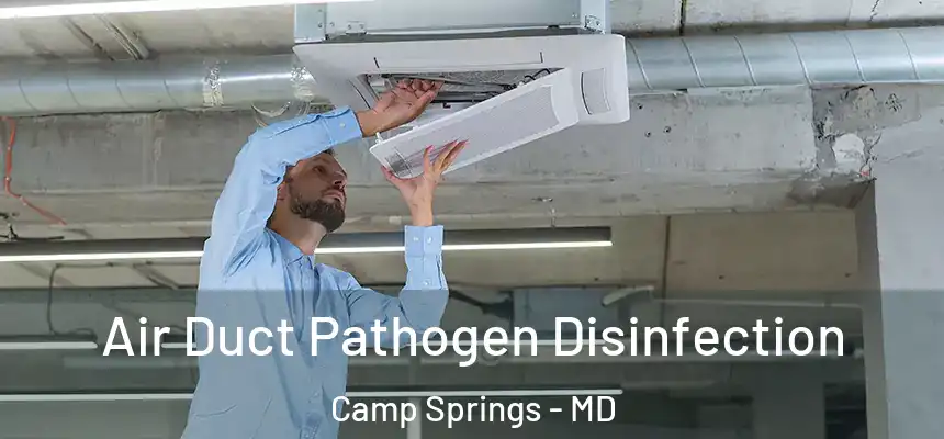  Air Duct Pathogen Disinfection Camp Springs - MD