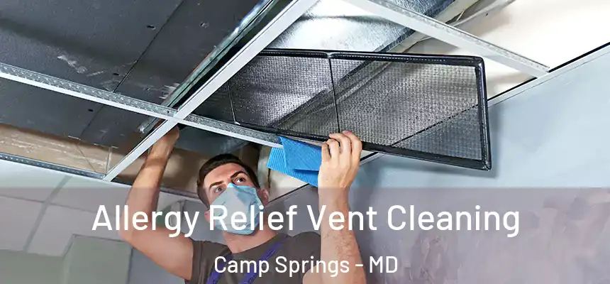  Allergy Relief Vent Cleaning Camp Springs - MD