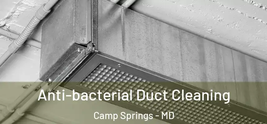  Anti-bacterial Duct Cleaning Camp Springs - MD