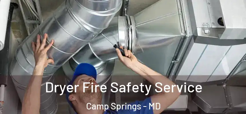  Dryer Fire Safety Service Camp Springs - MD