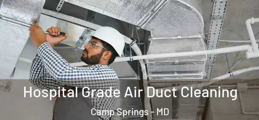  Hospital Grade Air Duct Cleaning Camp Springs - MD