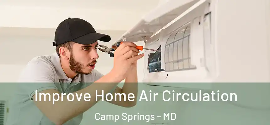  Improve Home Air Circulation Camp Springs - MD