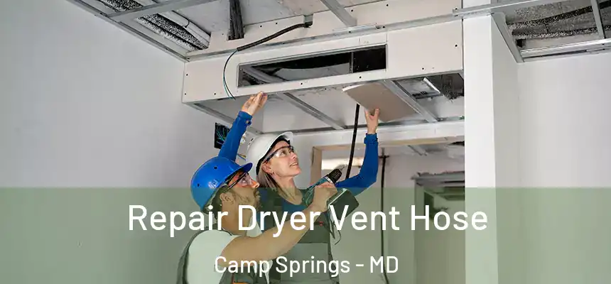 Repair Dryer Vent Hose Camp Springs - MD