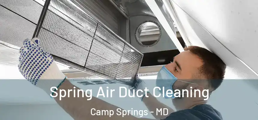  Spring Air Duct Cleaning Camp Springs - MD