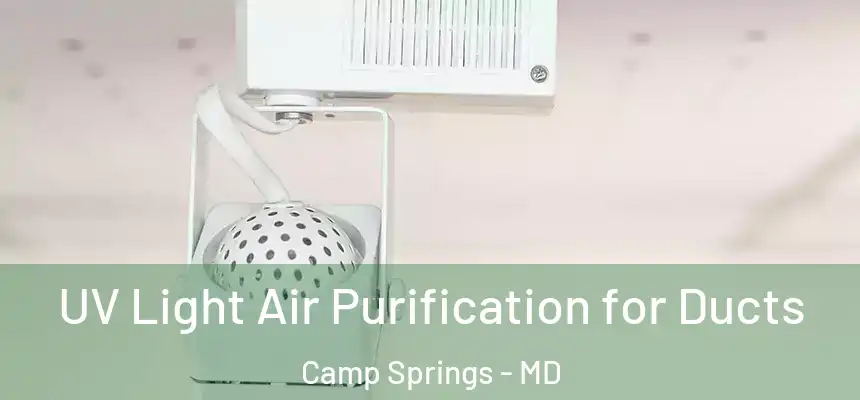 UV Light Air Purification for Ducts Camp Springs - MD